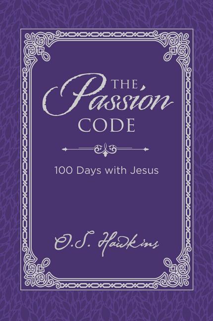 Passion Code: 100 Days with Jesus (a 100-Day Devotional) - Ingram