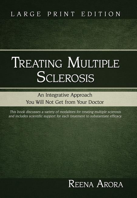 Treating Multiple Sclerosis: An Integrative Approach You Will Not Get from Your Doctor - Ingram
