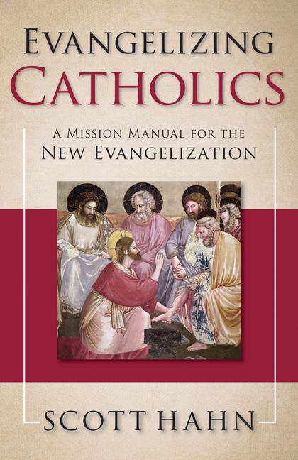 Evangelizing Catholics: A Mission Manual for the New Evangelization - Ingram