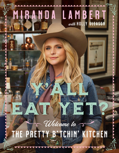 Y'All Eat Yet?: Welcome to the Pretty B*tchin' Kitchen - Ingram