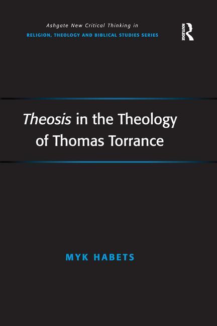 Theosis in the Theology of Thomas Torrance - Ingram