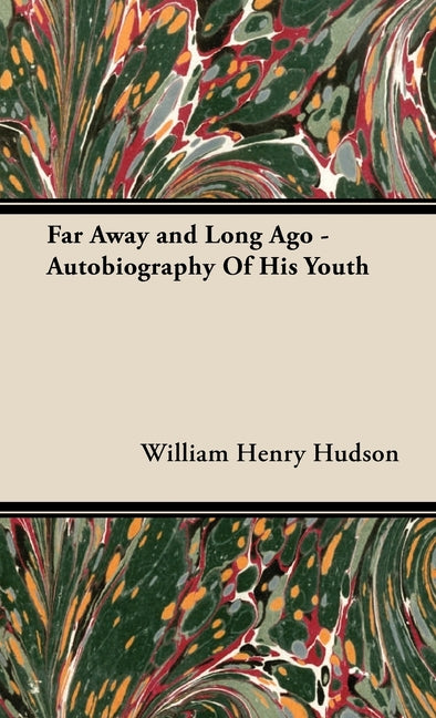 Far Away and Long Ago - Autobiography of His Youth - Ingram