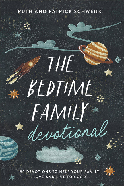 Bedtime Family Devotional: 90 Devotions to Help Your Family Love and Live for God - Ingram