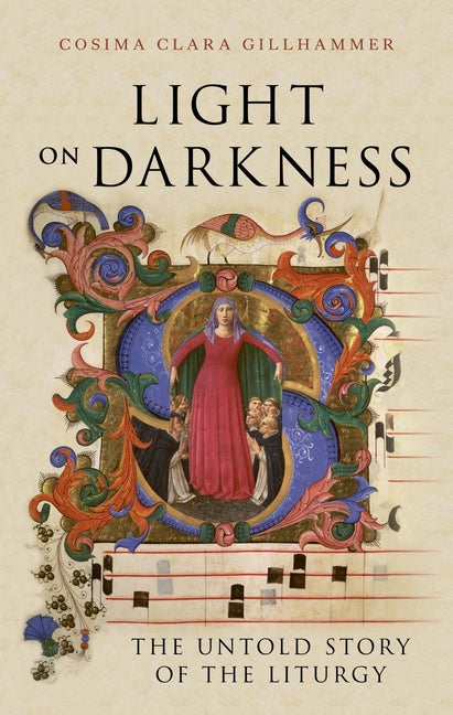 Light on Darkness: The Untold Story of the Liturgy - Ingram