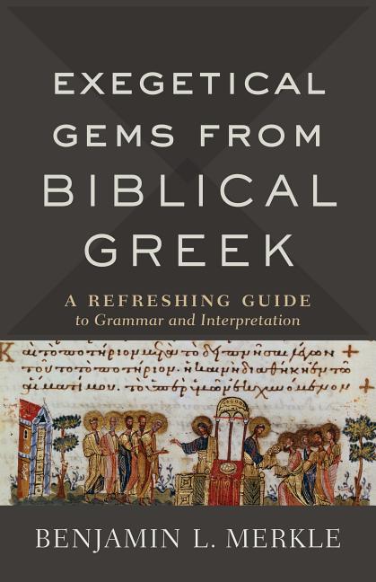 Exegetical Gems from Biblical Greek - Ingram