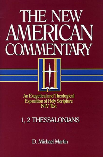 1, 2 Thessalonians: An Exegetical and Theological Exposition of Holy Scripture Volume 33 - Ingram