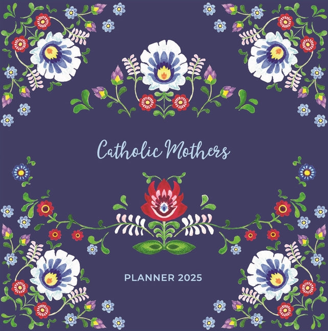Catholic Mothers Planner 2025 - Ingram