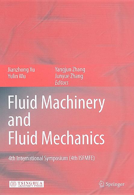 Fluid Machinery and Fluid Mechanics: 4th International Symposium (4th ISFMFE) (2009) - Ingram