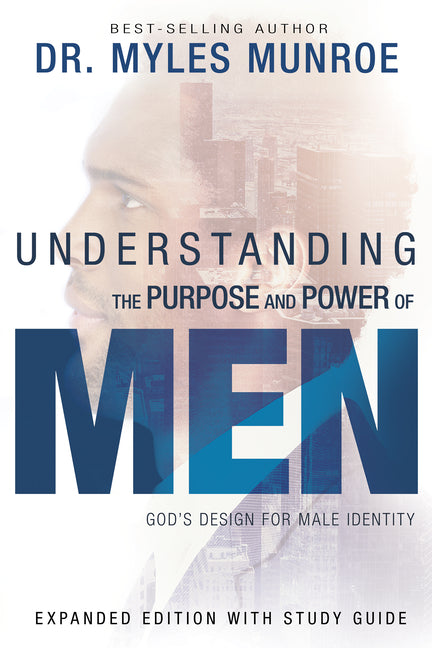 Understanding the Purpose and Power of Men: God's Design for Male Identity (Enlarged, Expanded) - Ingram