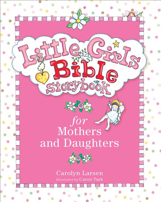 Little Girls Bible Storybook for Mothers and Daughters - Ingram