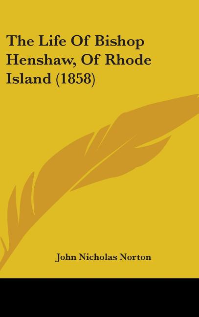 Life Of Bishop Henshaw, Of Rhode Island (1858) - Ingram