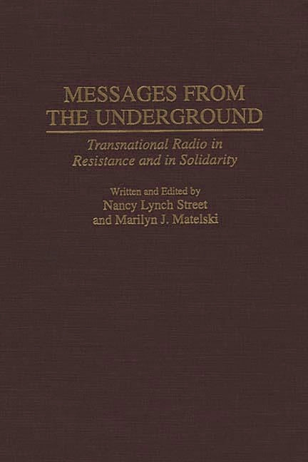 Messages from the Underground: Transnational Radio in Resistance and in Solidarity - Ingram
