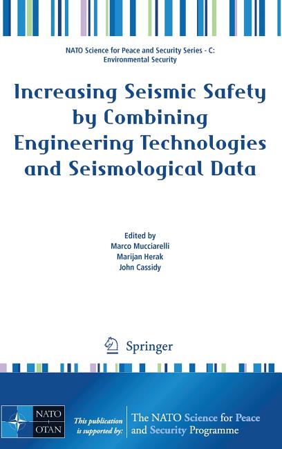 Increasing Seismic Safety by Combining Engineering Technologies and Seismological Data (2009) - Ingram