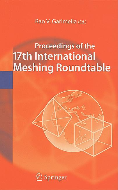 Proceedings of the 17th International Meshing Roundtable (2008) - Ingram