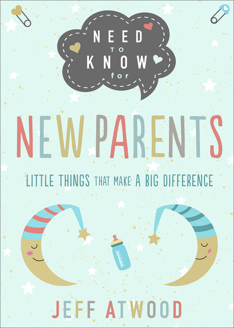 Need to Know for New Parents: Little Things That Make a Big Difference - Ingram