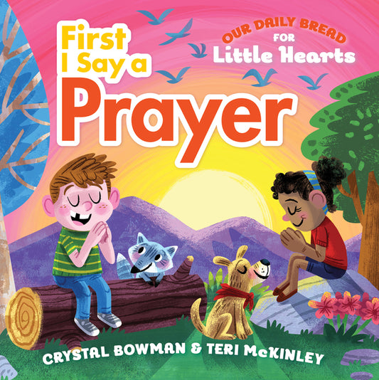 First I Say a Prayer: (A Rhyming Board Book for Toddlers and Preschoolers Ages 1-3 with Prayers for Bedtime, Meals, and More) - Ingram
