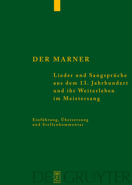 Der Marner: Lieder Und Sangsprüche Aus Dem 13. Jahrhundert Und Ihr Weiterleben Im Meistersang - Ingram