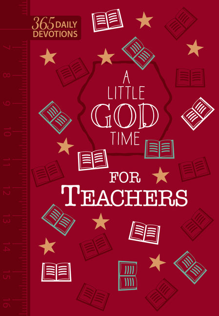 Little God Time for Teachers (Gift Edition): 365 Daily Devotions - Ingram