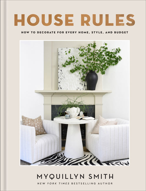 House Rules: How to Decorate for Every Home, Style, and Budget - Ingram