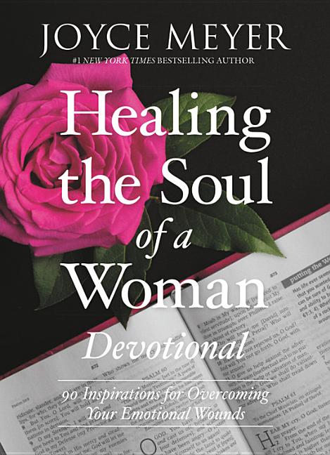 Healing the Soul of a Woman Devotional: 90 Inspirations for Overcoming Your Emotional Wounds - Ingram