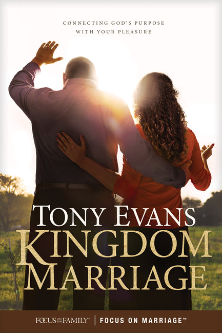 Kingdom Marriage: Connecting God's Purpose with Your Pleasure - Ingram