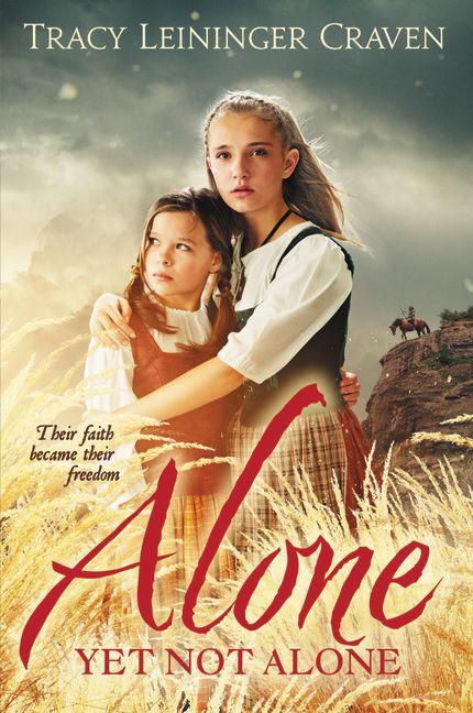 Alone Yet Not Alone: Their Faith Became Their Freedom (Revised) - Ingram