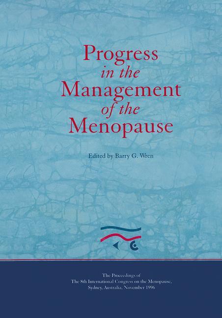 Progress in the Management of the Menopause: Proceedings of the 8th International Congress on the Menopause, Sydney, Australia - Ingram