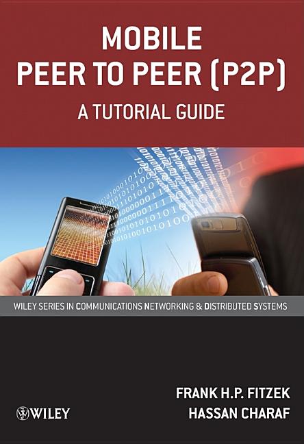 Mobile Peer to Peer (P2p): A Tutorial Guide - Ingram