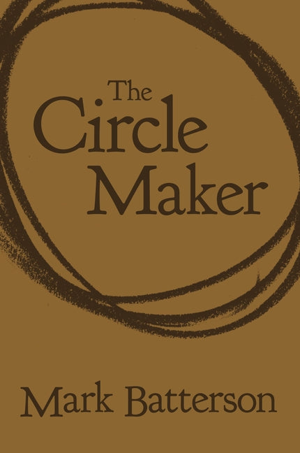Circle Maker: Praying Circles Around Your Biggest Dreams and Greatest Fears - Ingram