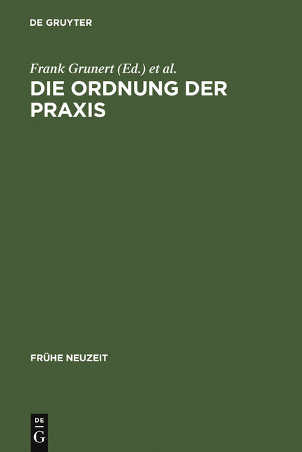 Die Ordnung Der PRAXIS: Neue Studien Zur Spanischen Spätscholastik (Reprint 2011) - Ingram