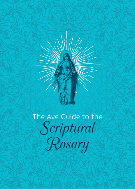 Ave Guide to the Scriptural Rosary - Ingram