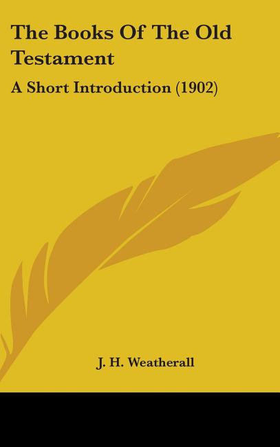 Books Of The Old Testament: A Short Introduction (1902) - Ingram