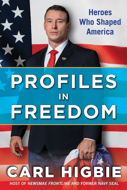 Profiles in Freedom: Heroes Who Shaped America with a Foreword by Senator Markwayne Mullin - Ingram