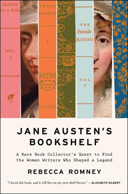 Jane Austen's Bookshelf: A Rare Book Collector's Quest to Find the Women Writers Who Shaped a Legend - Ingram
