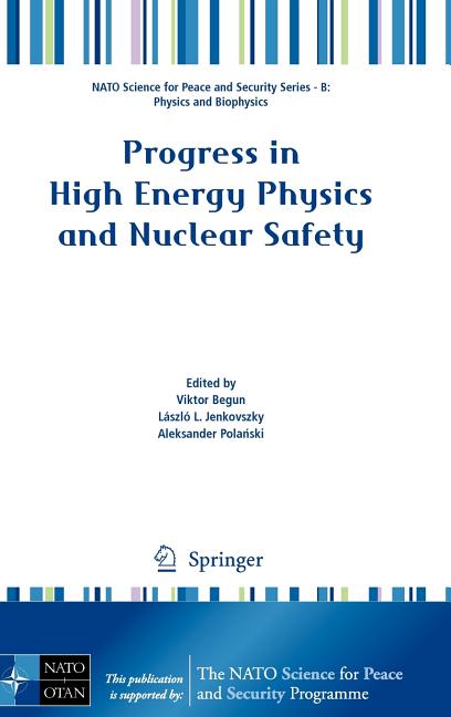Progress in High Energy Physics and Nuclear Safety (2009) - Ingram