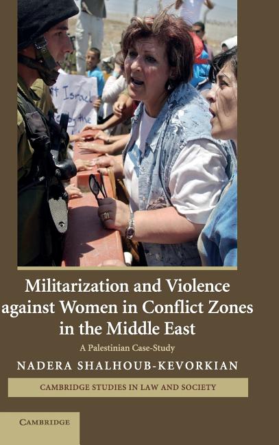 Militarization and Violence against Women in Conflict Zones in the Middle East - Ingram