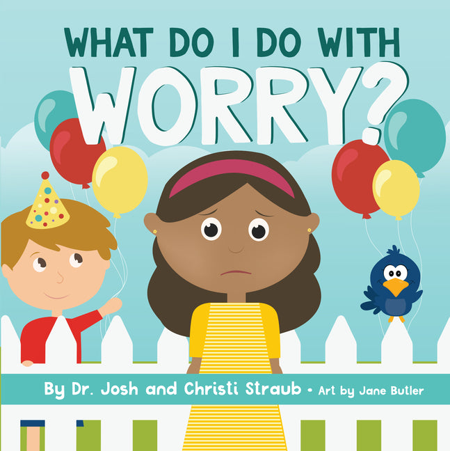 What Do I Do with Worry? - Ingram