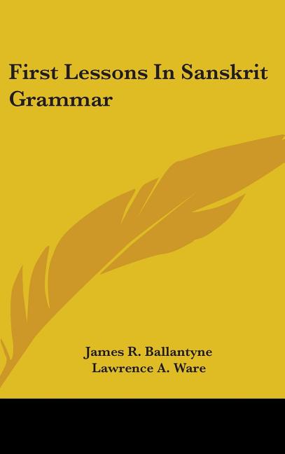 First Lessons In Sanskrit Grammar - Ingram