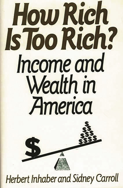 How Rich Is Too Rich?: Income and Wealth in America - Ingram