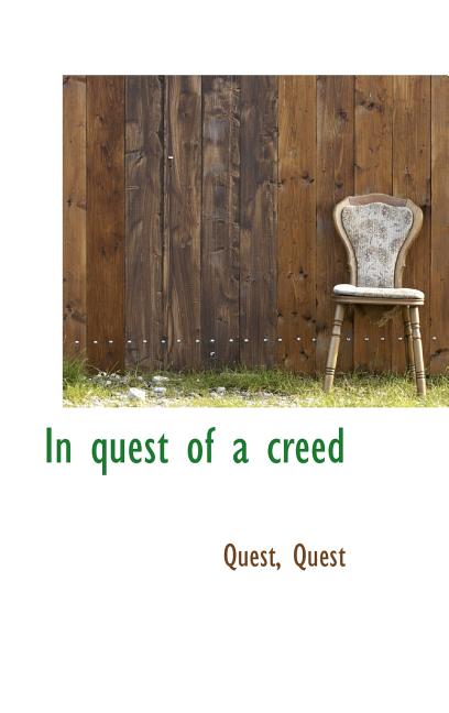 In quest of a creed - Ingram