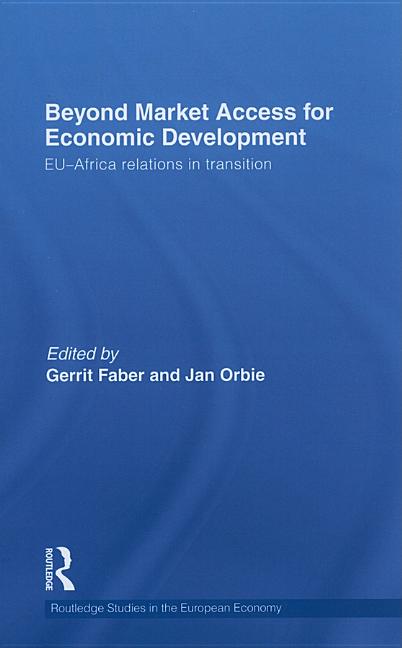 Beyond Market Access for Economic Development: EU-Africa relations in transition - Ingram