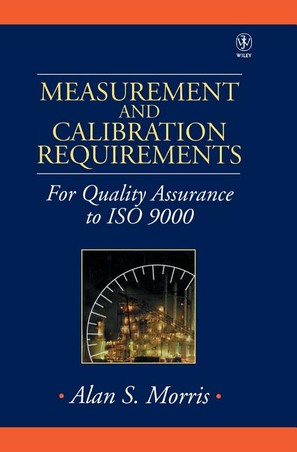 Measurement and Calibration Requirements for Quality Assurance to ISO 9000 (Revised) - Ingram