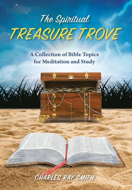 Spiritual Treasure Trove: A Collection of Bible Topics for Meditation and Study - Ingram