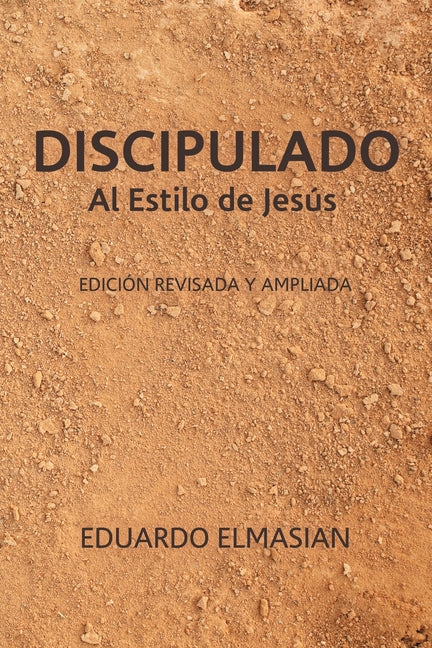DISCIPULADO Al Estilo de Jesús: Edición Revisada y Ampliada - Ingram