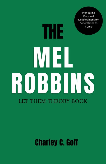 Mel Robbins: Let Them Theory Book: Pioneering Personal Development for Generations to Come - Ingram