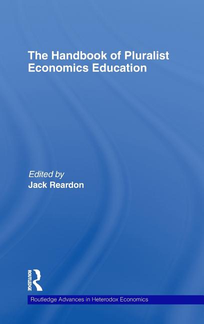 Handbook of Pluralist Economics Education - Ingram
