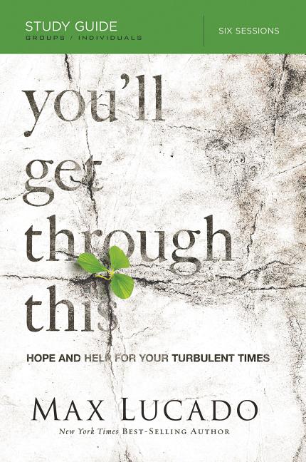 You'll Get Through This Bible Study Guide: Hope and Help for Your Turbulent Times (Study Guide) - Ingram