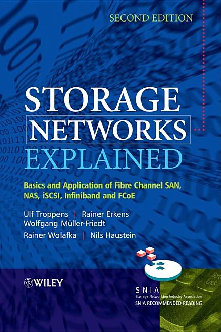 Storage Networks Explained: Basics and Application of Fibre Channel San, Nas, Iscsi, Infiniband and Fcoe - Ingram