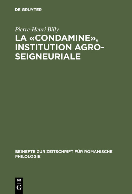 La «Condamine», Institution Agro-Seigneuriale: Étude Onomastique (Reprint 2017) - Ingram