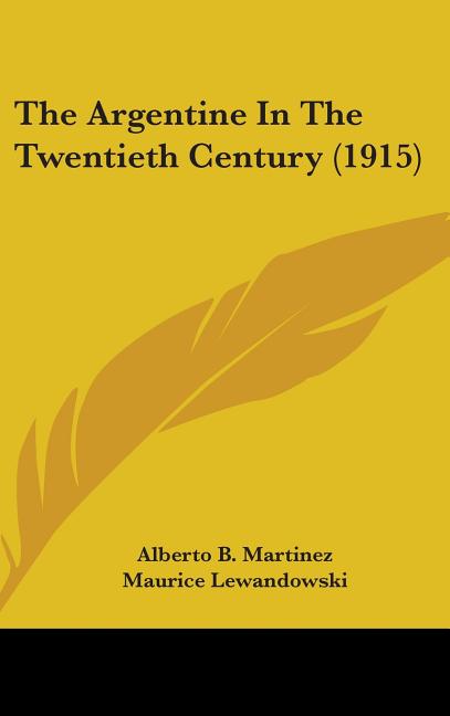 Argentine In The Twentieth Century (1915) - Ingram